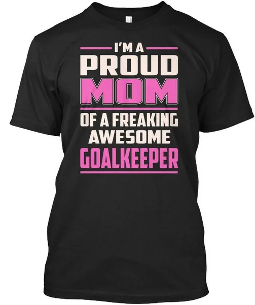 

Goalkeeper Proud Mom - I'm A Of Freaking Awesome Standard Unisex T-shirt