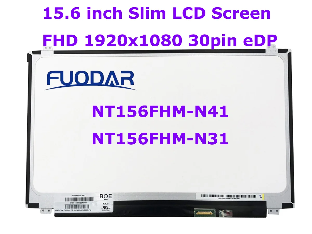 

15.6" Laptop Screen NT156FHM-N41 N31 N156HGE-EA1 B156HTN03.0 B156HTN03.4 B156HTN03.5 B156HTN03.8 LCD Display 1920x1080 30pin eDP
