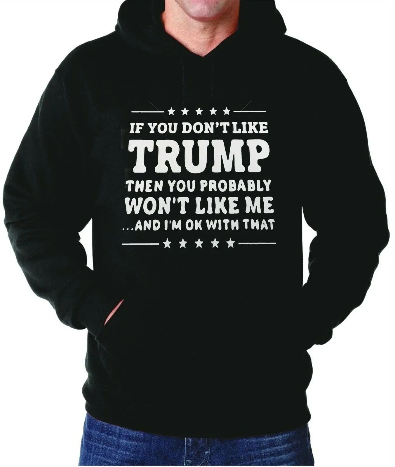

Hoodie If you don't like Trump Men Hooded Sweatshirt Elections 2020