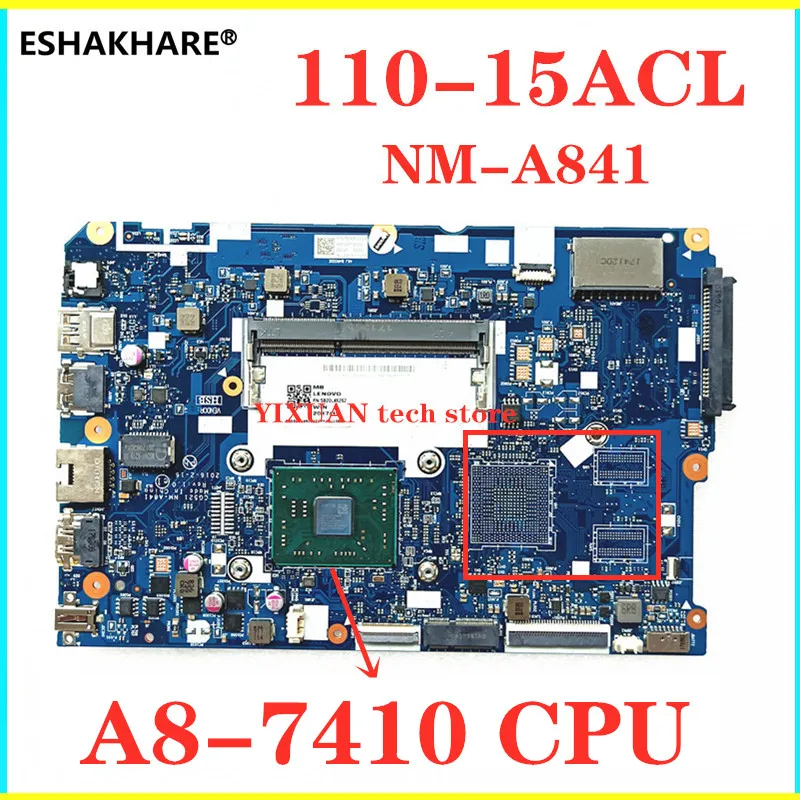 CG521 NM A841 материнская плата для Lenovo 110 15ACL ноутбука центральный процессор A8 7410 DDR3 100%