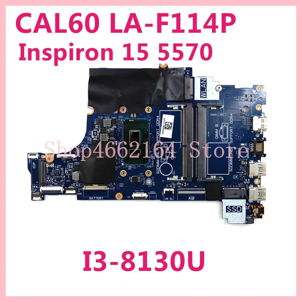 

CAL60 LA-F114P 0H0WK9 CN-001YV2 DDR4 MB материнская плата для DELL Inspiron 15 5570 материнская плата для ноутбука 100% хорошо используемая