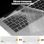 Силиконовый чехол для клавиатуры 13 дюймов Pro 15 дюймов, прозрачная защитная пленка
