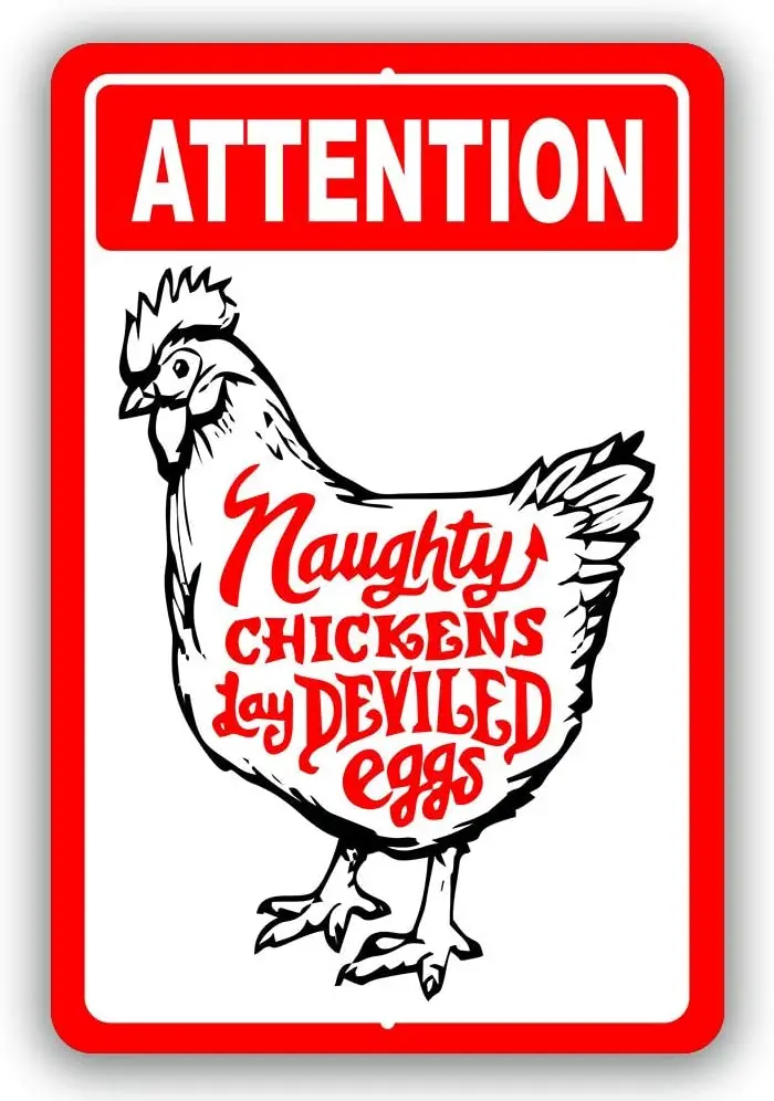 

Naughty Chicken Lay Deviled Eggs Attention Man Cave Metal Decor Tin Sign Indoor and Outdoor use 8"x12" or 12"x18"