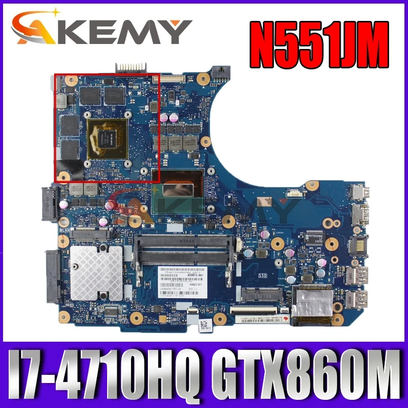 

Akemy N551JM Laptop motherboard for ASUS ROG G551JM Original Mainboard I7-4710HQ GTX860M