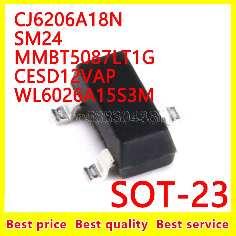 

(20 шт.) 100% Новый оригинальный CJ6206A18N SM24 MMBT5087LT1G CESD12VAP WL6026A15S3M SOT-23 SOT23