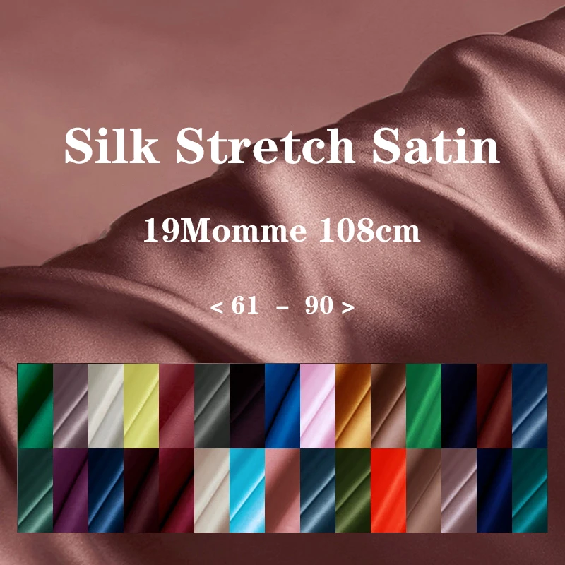

19MM 108cm 92%silk 8%spandex Silk Stretch Satin Charmeuse Fabric for Dress Cheongsam DIY Sewing Plain Dyed Free Shipping New