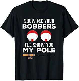 

Mens Funny Fishing Shirts Novelty Gift Men Grandpa Dad Bobbers T-Shirt