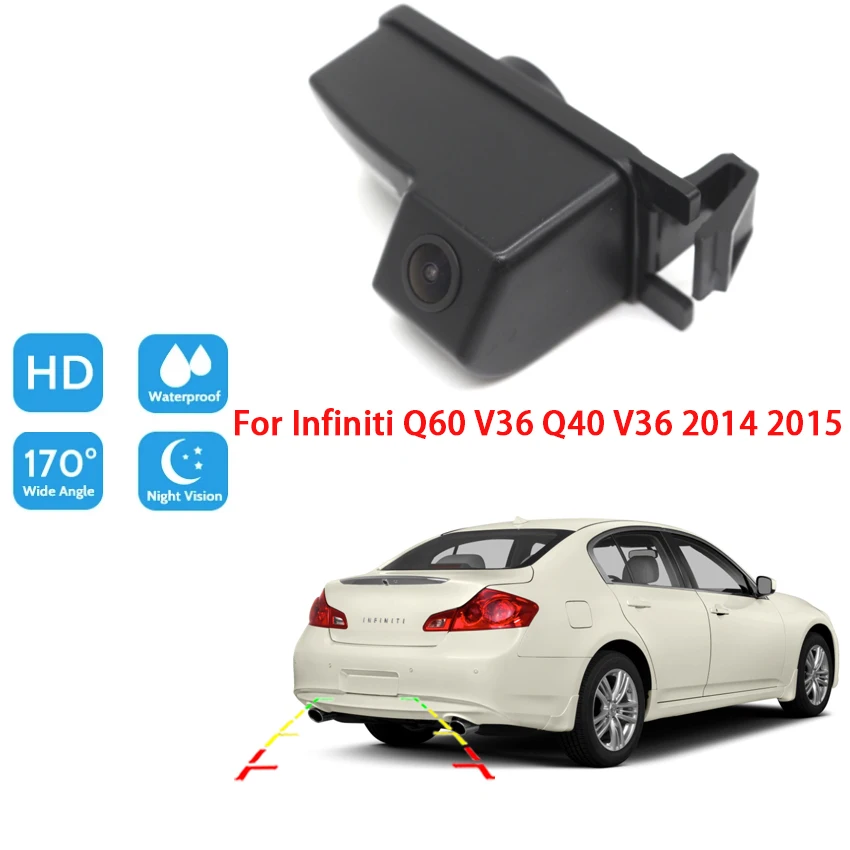 

Car Reverse Backup Parking Rear View Camera For Infiniti Q60 V36 Q40 V36 2014 2015 CCD Full HD Night Vision high quality RCA