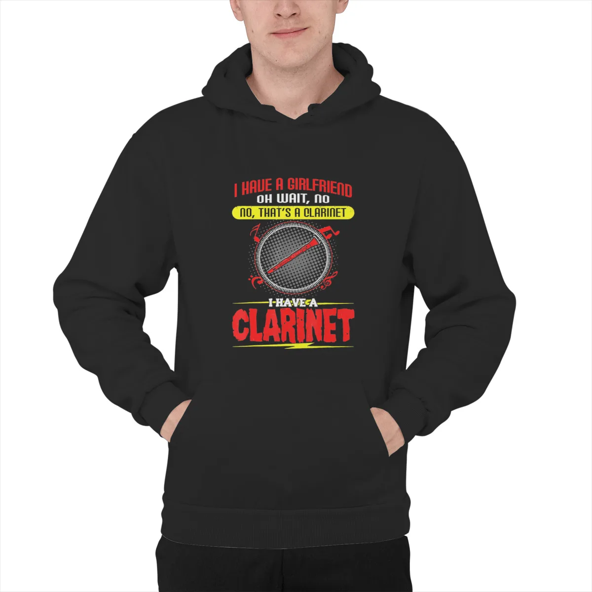 

Men's Hoodie Mens I Have Girlfriend Oh Wait No Thats ClarinetCustom Cotton Games Punk long Sleeve Mens Clothes 38574