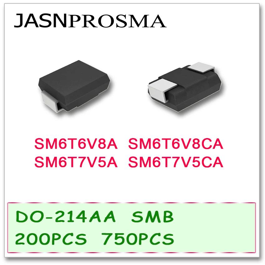 

JASNPROSMA 200PCS 750PCS DO214AB SMB SM6T6V8 SM6T6V8A SM6T6V8CA SM6T7V5 SM6T7V5A SM6T7V5CA UNI BI SMD High quality TVS SM6T