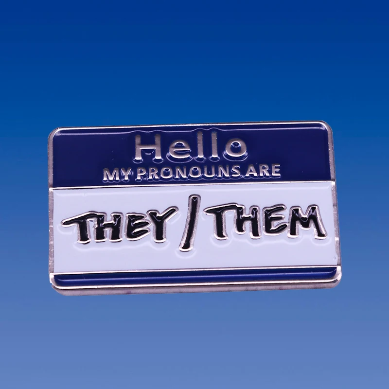 

Hello My Pronouns Are They/Them Enamel Pins Lapel Pins Metal Fashion Brooches Medal Badges Pin For Backpacks Accessories Jewelry