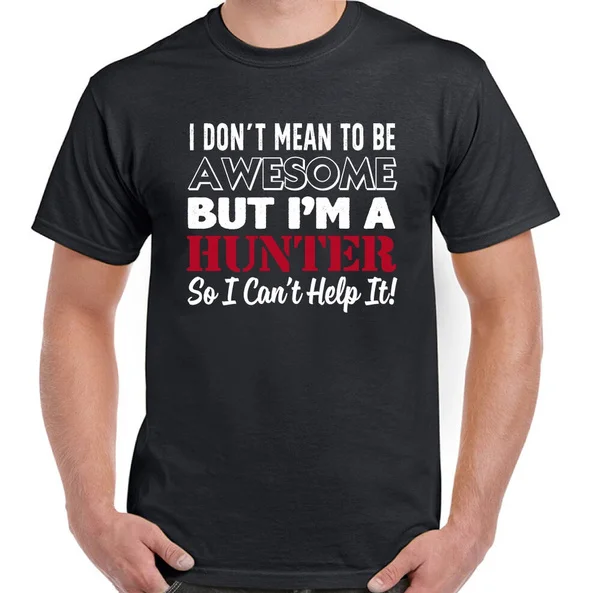 

Hunting t-Shirt Hunter Mens Funny Hunt Shooting I Don't Mean To Be Awesome