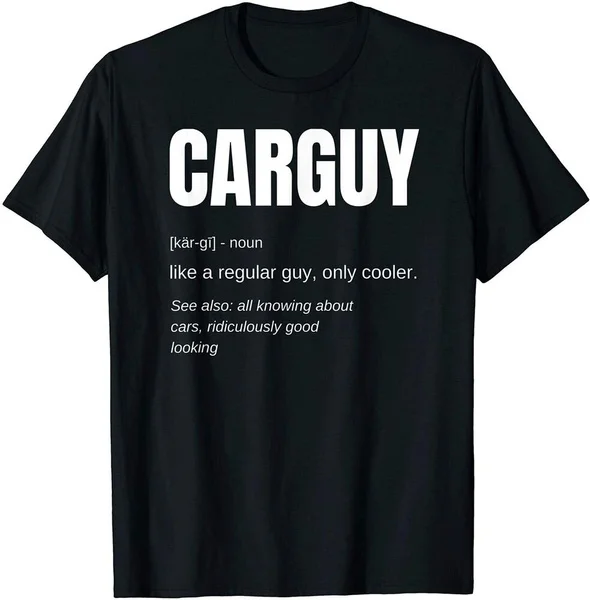 

Funny Car Guy T-shirt Gift Car Guy Definition Funny Vintage Gift Men Women