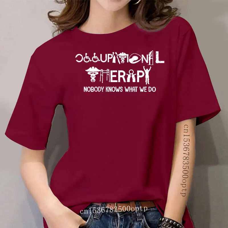 

women Funny T Shirt Fashion tshirt Occupational Therapy Nobody Knows What We Do Women t-shirt