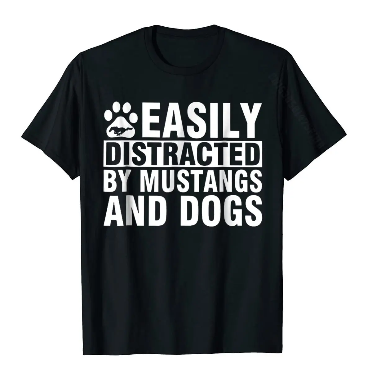 Easily Distracted By Mustangs And Dogs Funny T-Shirt Men Wholesale Hip Hop Tops Tees Cotton T Shirt Unique
