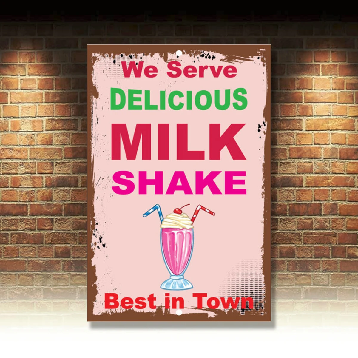 

We Serve Delicious Milkshake Best In Town Novelty Funny Metal Sign 8 in x 12 in