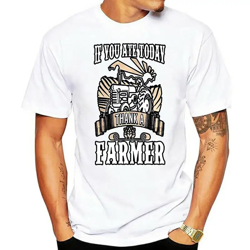 

Men tshirt If you ate to day Thank a farmer shirt cool women T-Shirt tees top