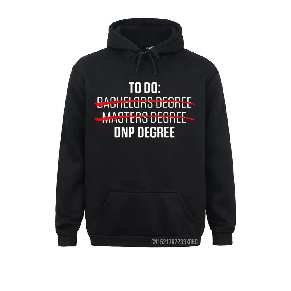 

DNP Doctor Of Nursing Practice To Do RN Nurse Hoodie Winter Men Sweatshirts Brand NEW YEAR DAY Hoodies Classic Clothes