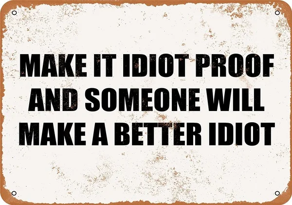 

Make IT Idiot Proof Retro tin sign nostalgic ornament metal poster garage art deco bar cafe shop
