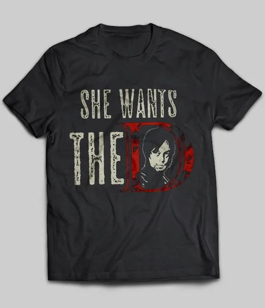 

She Wants The D (Daryl Dixon) Unisex T-Shirt size S-5XL