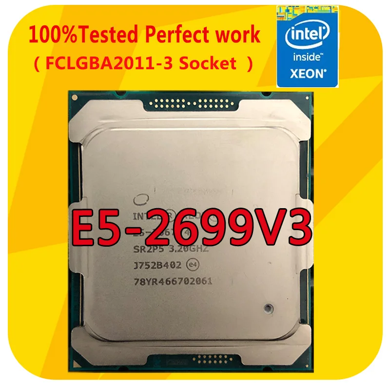 Procesador de CPU Intel Xeon E5-2699V3, E5-2699V3 de 2,3 GHZ, 18 núcleos, 45M, 135W, LGA2011-3 para placa base x99