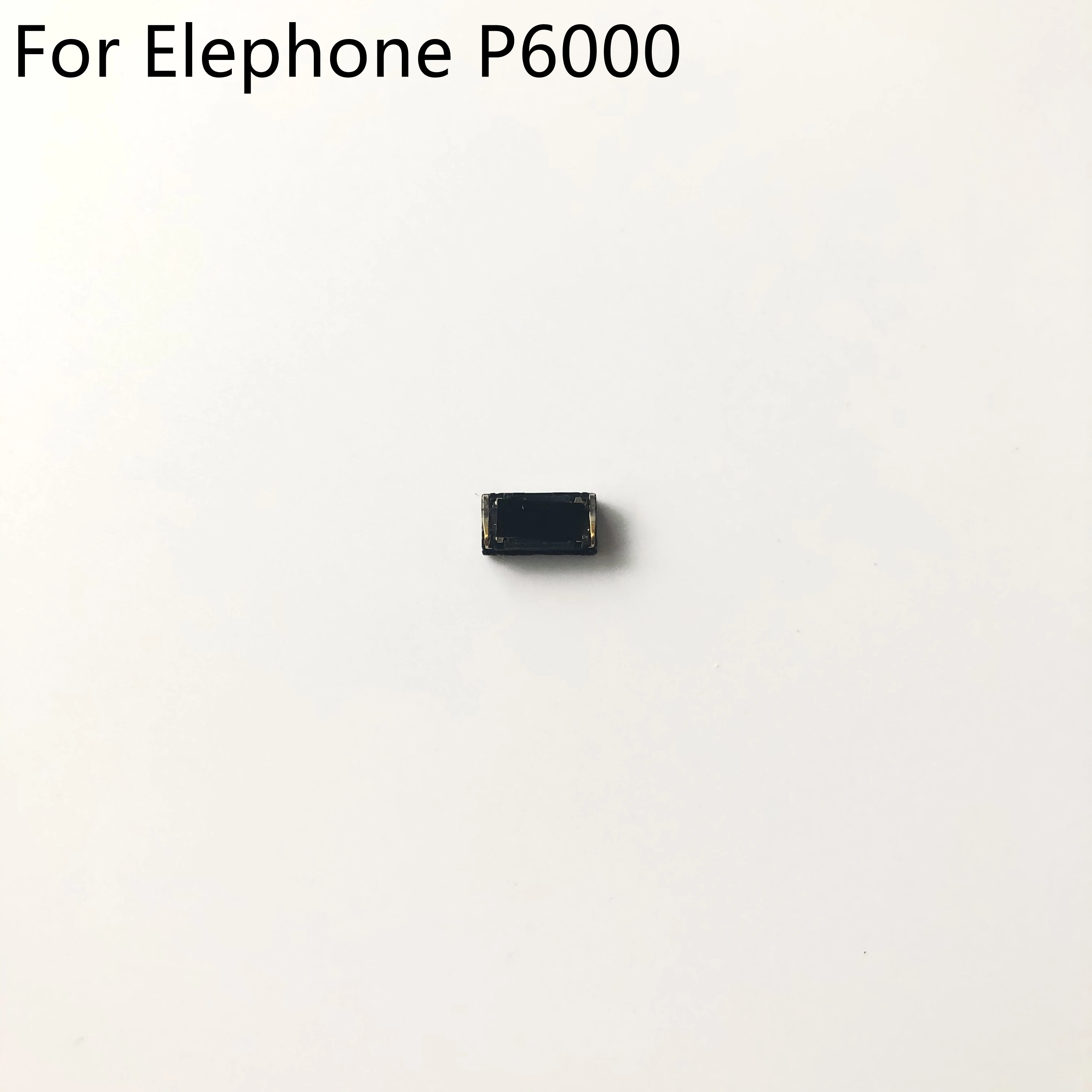 

Оригинальный голосовой приемник Elephone P6000, наушники, динамик для Elephone P6000, 4G, 5,0 дюйма, 1280x720, четырехъядерный MTK6732, бесплатная доставка