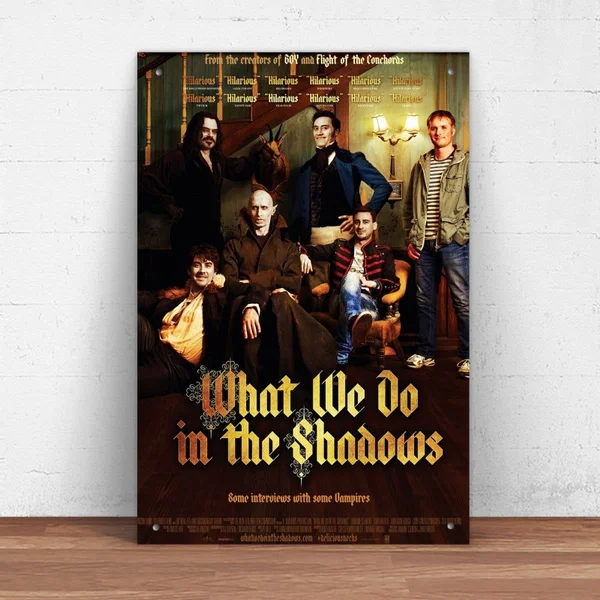 

What We Do in the Shadows Movie Metal Tin Sign Pin Up Metal Sign Metal Decor Wall Sign Wall Decor (20cmx30cm) LCH18