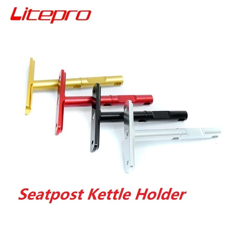 

Litepro Kettle Holder Stents Folding Bike Seat Post Kettle Holder Installation Holder Aluminum Alloy Black Red Gold Silver