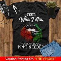 i am who i am your approval isnt needed melanin lips t shirts black girl shirt 3d black t shirts