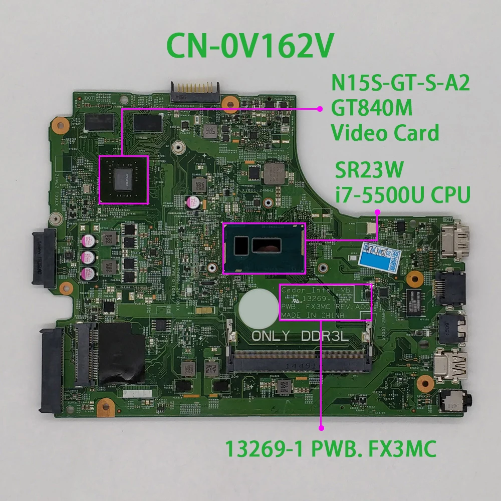 

V162V 0V162V CN-0V162V w I7-5500U CPU GT840M GPU 13269-1 PWB. FX3MC REV:A00 for Dell Inspiron 17 5749 Laptop Motherboard Tested