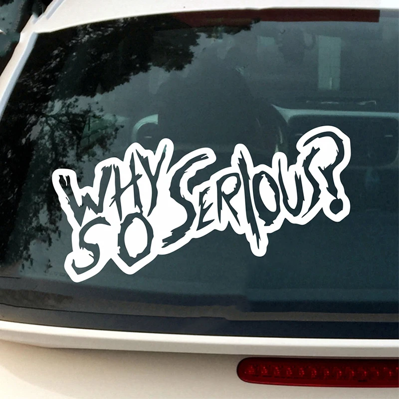 Why So Serious Funny Car Decal Sticker Vinyl Die Cut No Background Styling Fashion | Stickers