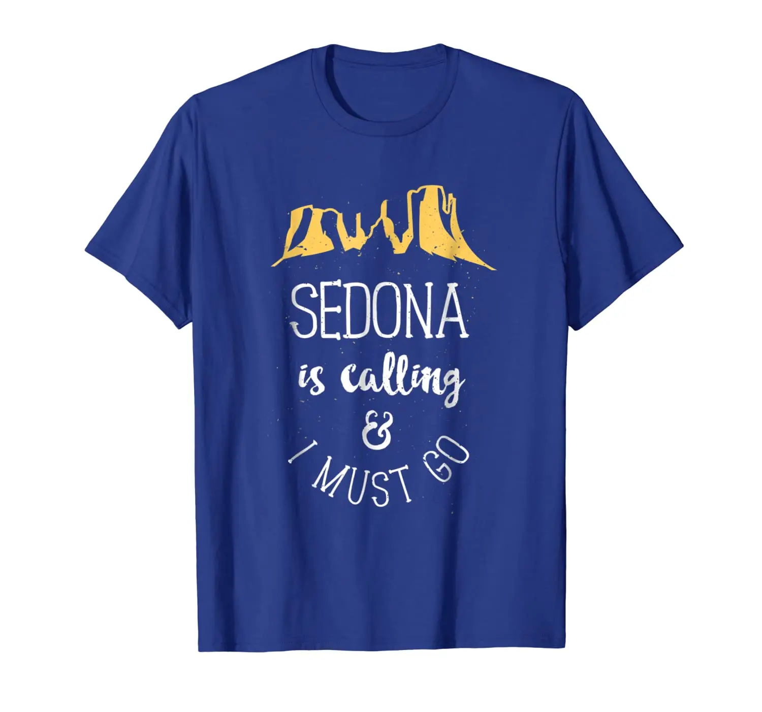 

Sedona Is Calling And I Must Go - Arizona Vacation Shirt