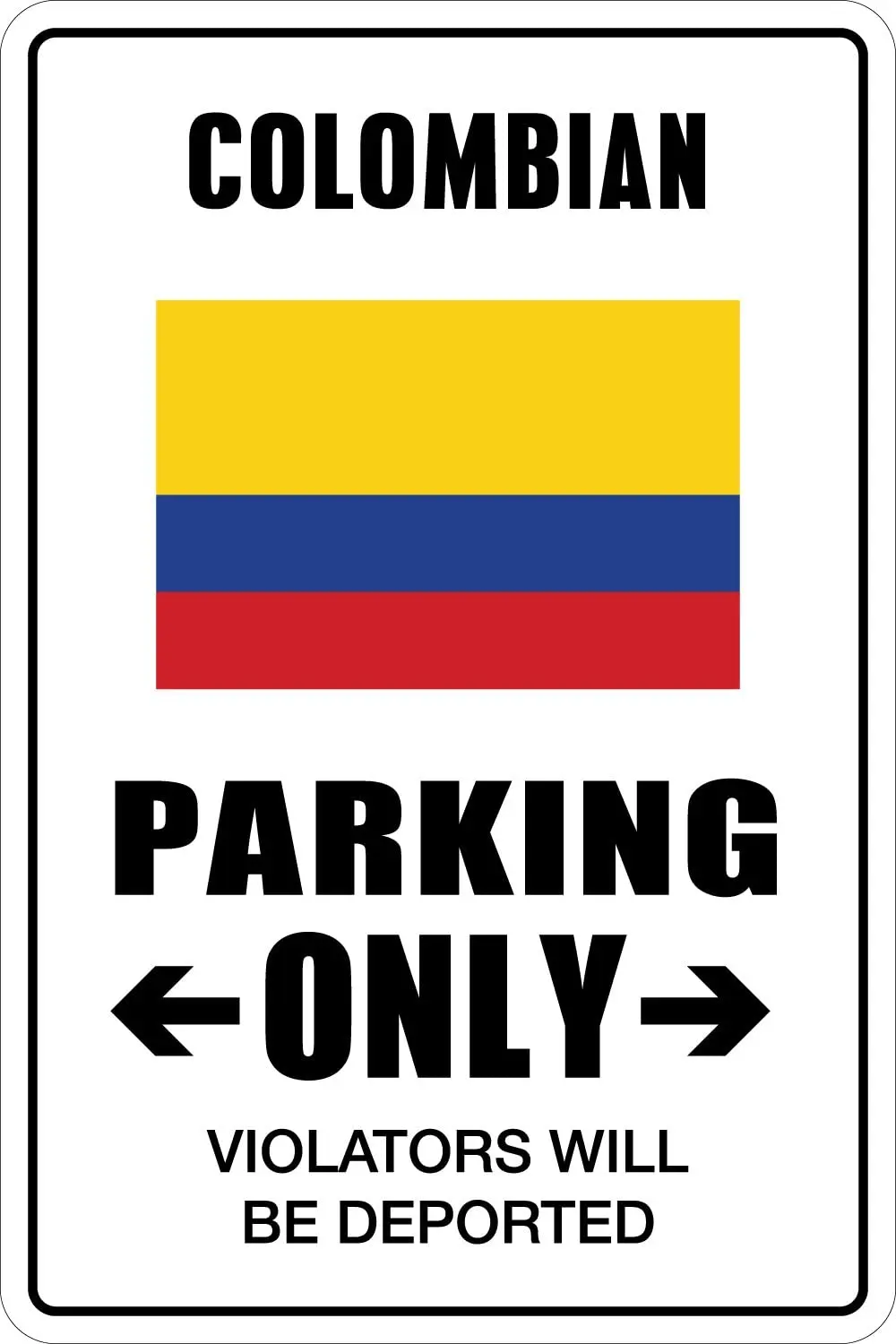 

StickerPirate Colombian Parking Only 8" x 12" Metal Novelty Sign Aluminum NS 031