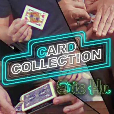 

Card Collection by Eric Hu - Magic Tricks