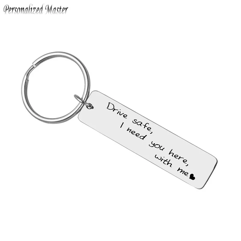 

Personalized Master "Drive safe, I need you here , with me" Keychain Customized Text Keychains Engraving Message Couple Keyring