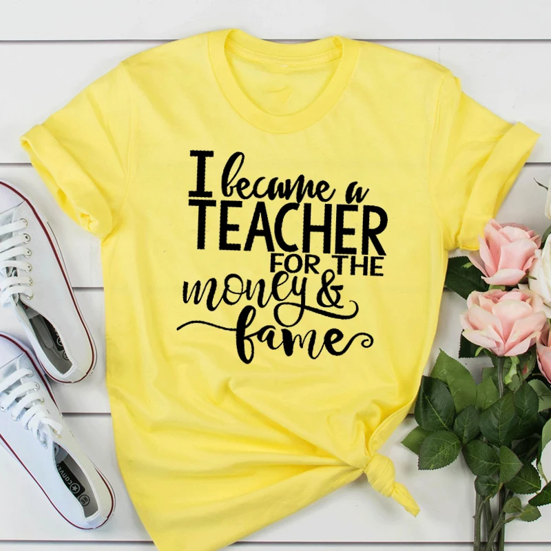 Я стал учителем за деньги и славу летние женские футболки с буквенным принтом для