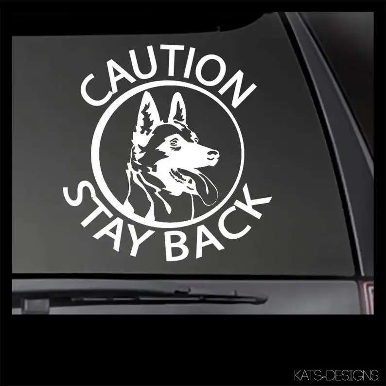 

Caution Stay Back - Car/Truck/Window/Equipment Dog Sticker Decal