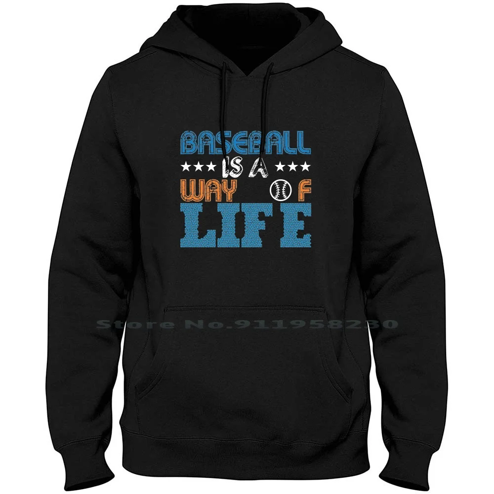 

Baseball Is A Way Of Life Funny Men Women Hoodie Pullover Sweater 6XL Big Size Cotton Baseball Base Ball Way Fun Ny Ba Funny