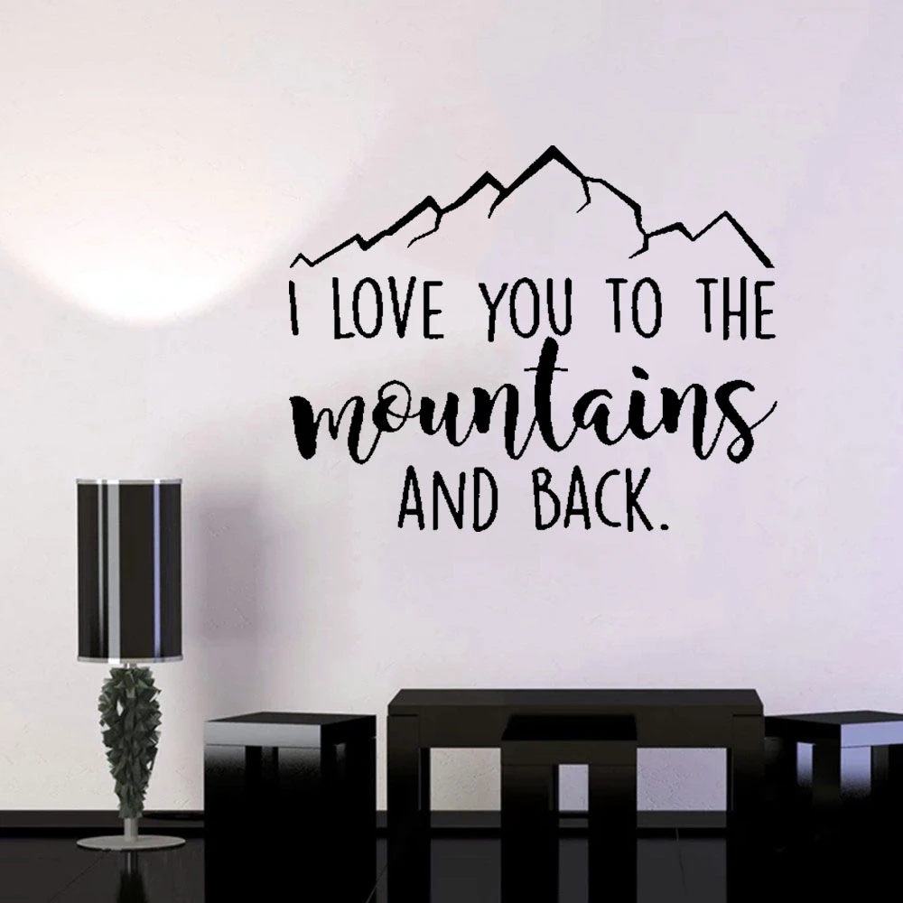 

Mountain Wall Decal Nursery Quote I Love You To The Mountains and Back Mountains Wall Stickers For Kids Room DW13268