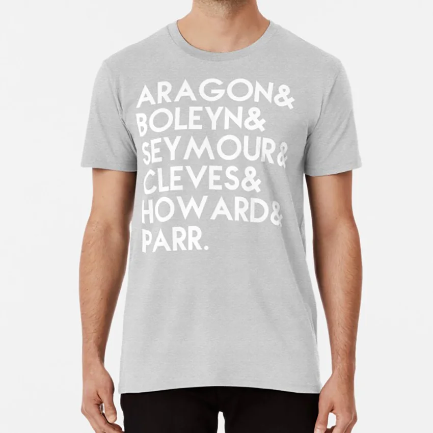 Футболка с 6 женами Генриха Кетрин Арагона Анны болейна Джейн Сеймура клевес Кэри