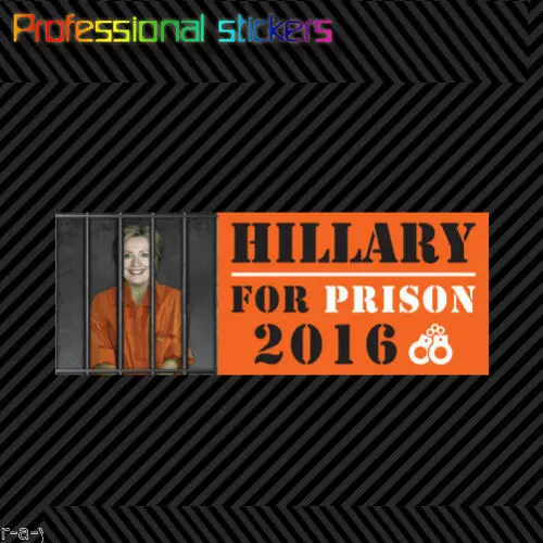 

Anti-Hillary Hillary for Prison 2016 Bumper Sticker Self Adhesive Clinton D for Car, Laptops, Motorcycles, Office Supplies
