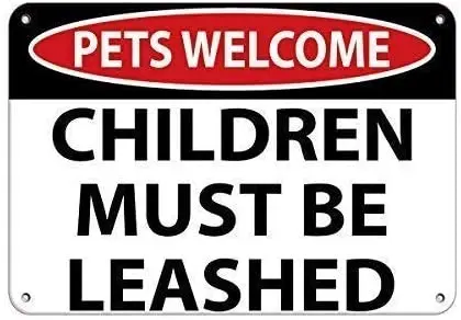 

Домашние животные, добро пожаловать, дети должны быть помяты, классический металлический оловянный знак, алюминиевый винтажный знак, табли...