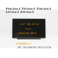 for thinkpad p14s gen 2 t14 gen 2 t14s gen 2 l14 gen 2 e14 gen 2 14 fhd ips touch lcd screen b140hak03 2 5d11b48759 5d11c12739