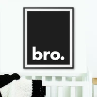 bro print minimalist typography poster black white quote affiche scandinave art canvas painting baby boys nursery wall decor