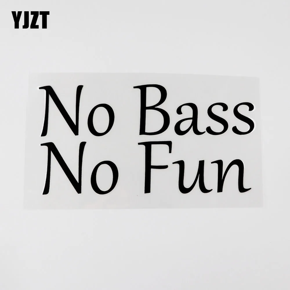 

YJZT 14.6CM*7.5CM Personalized NO BASS NO FUN Decal Vinyl Car Sticker Funny And Humorous Words 13D-0027