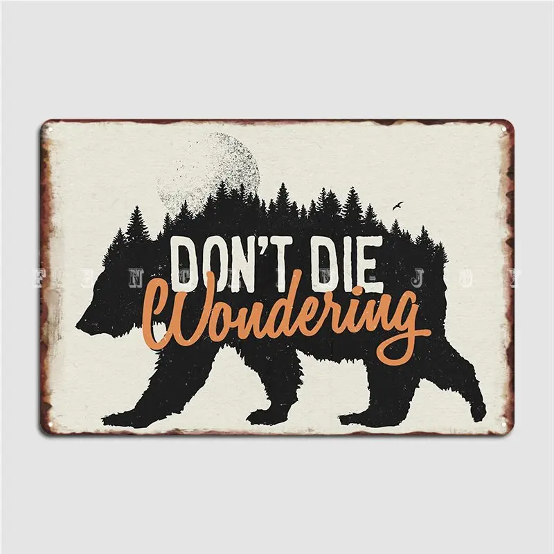 

Don't Die Wondering Metal Sign Plaques Retro Cinema Kitchen Club Bar Tin Sign Posters
