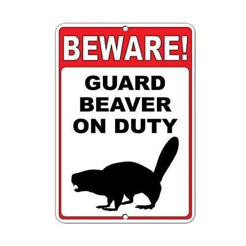 

Laurenycy Great Tin Sign Beware! Guard Beaver On Duty Quote for Wall Decor Sign 8x12 Inch
