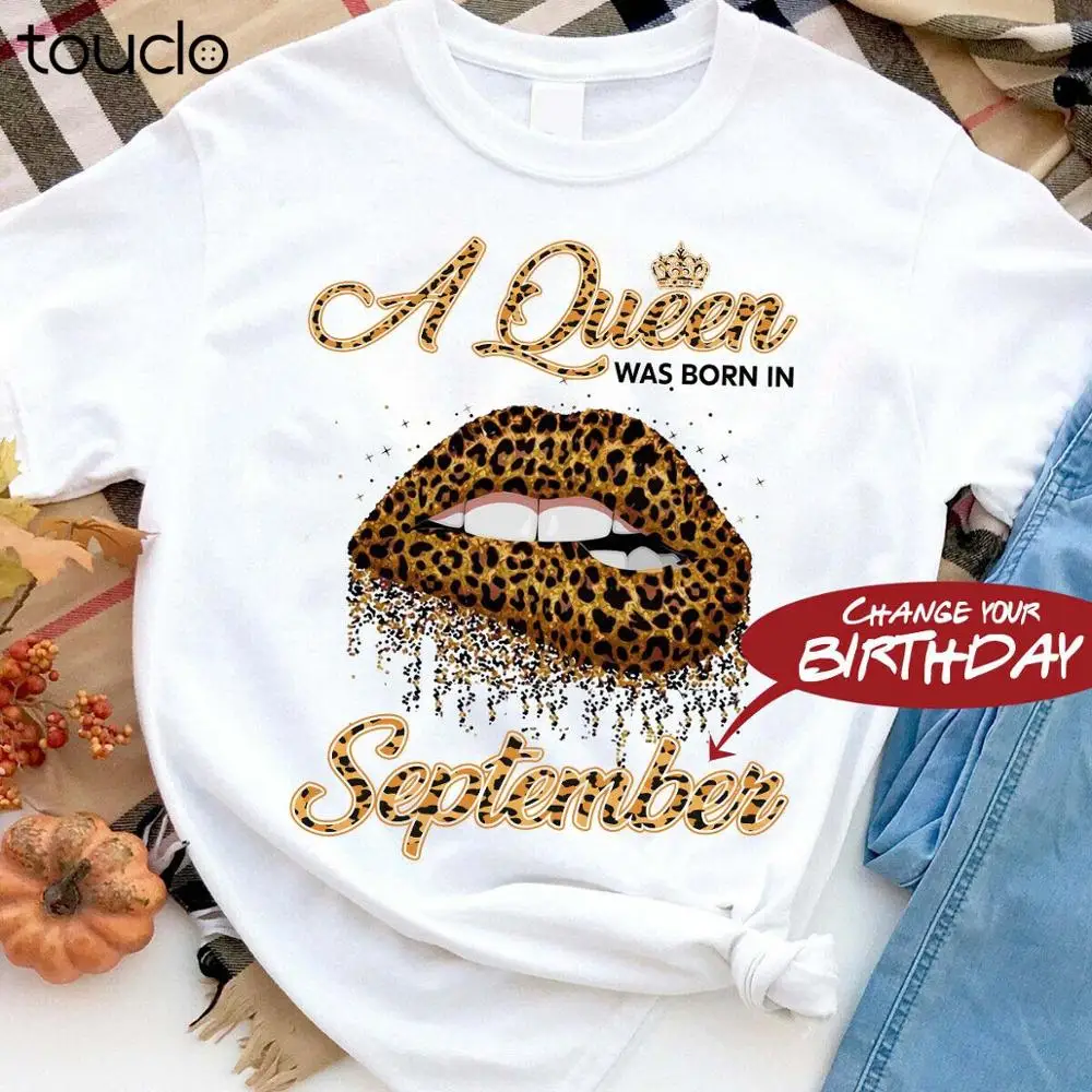 

A Queen Was Born In (Change Your Birthday) Lip Leopard Birthday Unisex T-Shirt