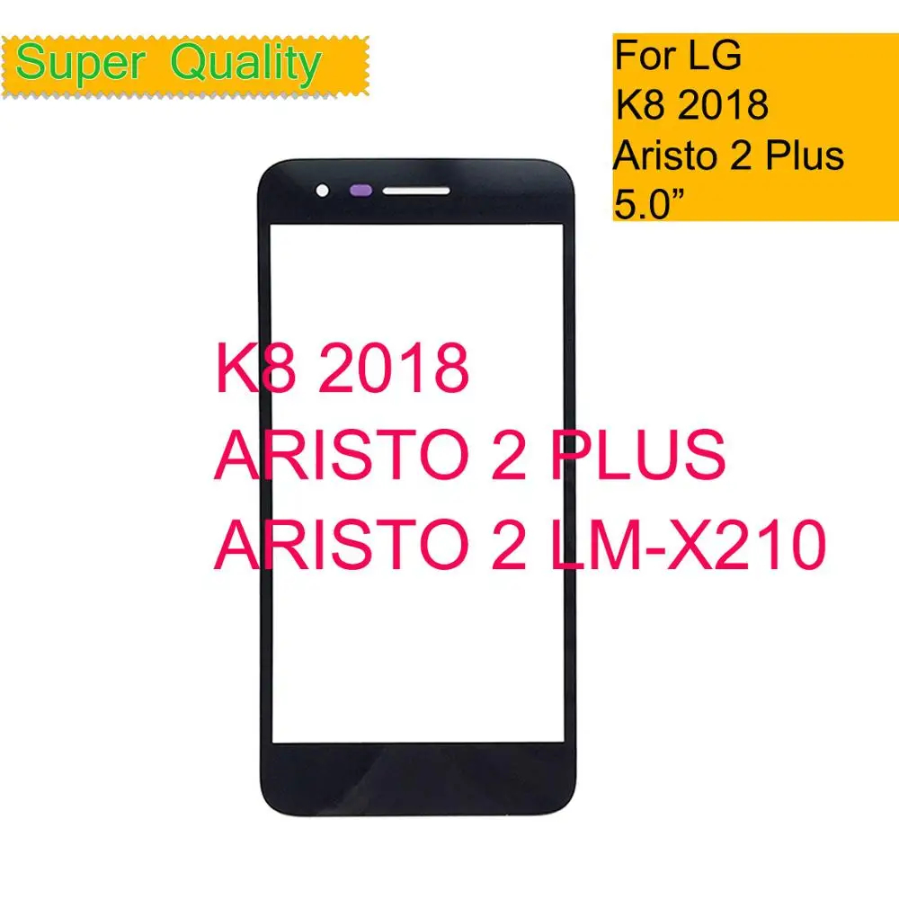 

10Pcs/lot For LG K8 2018 Aristo 2 Plus SP200 MX210 Touch Screen Panel Front Outer Glass LCD Lens With OCA