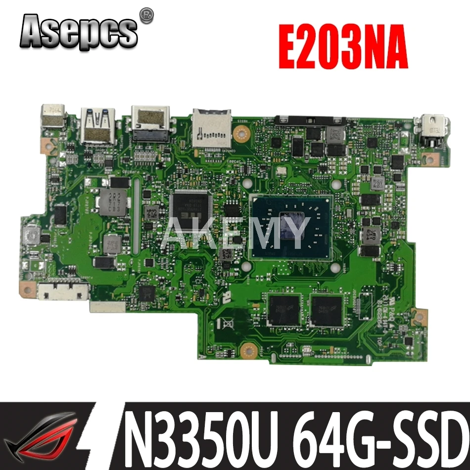 

Akemy E203NA For Asus E203N E203NA E203M E203MA Laotop Mainboard Motherboard W/ N3350U 4G RAM 64G SSD